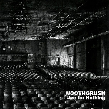 NOOTHGRUSH "Live For Nothing" 2xLP (Southern Lord)